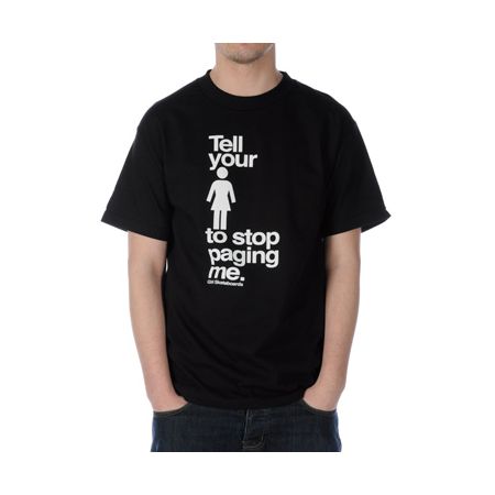 Girl Stop Paging Me Black Tee Shirt