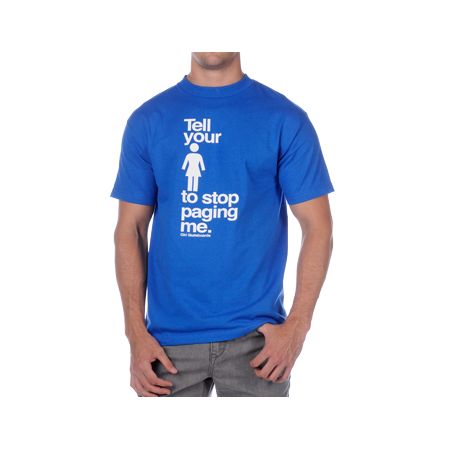 Girl Stop Paging Me Royal Tee Shirt