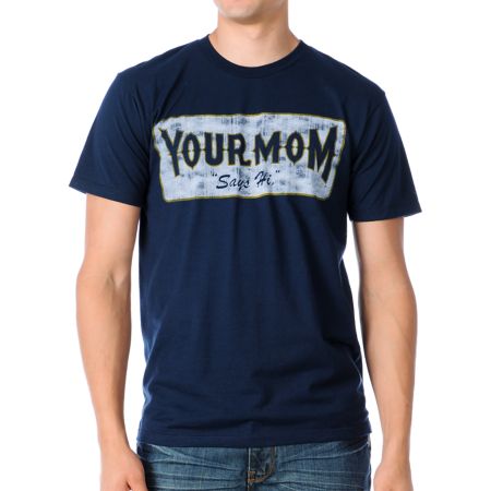 A-Lab Your Mom Says Hi Navy Tee Shirt