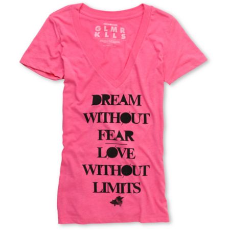 Glamour Kills Dream Without Fear Pink V-Neck Tee Shirt