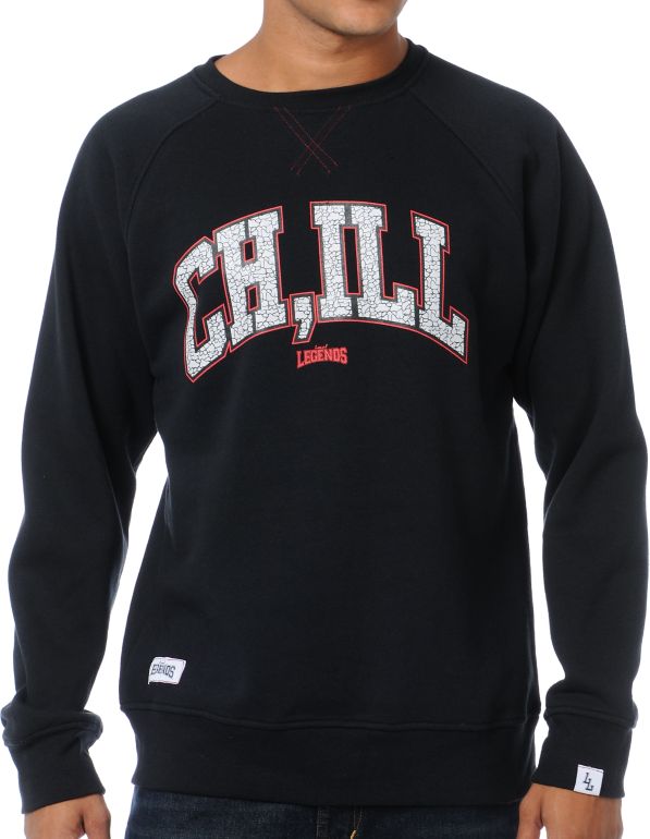 Local Legends CHILL Black Crew Neck Sweatshirt