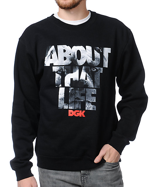 DGK About That Life Black Crew Neck Sweatshirt Zumiez