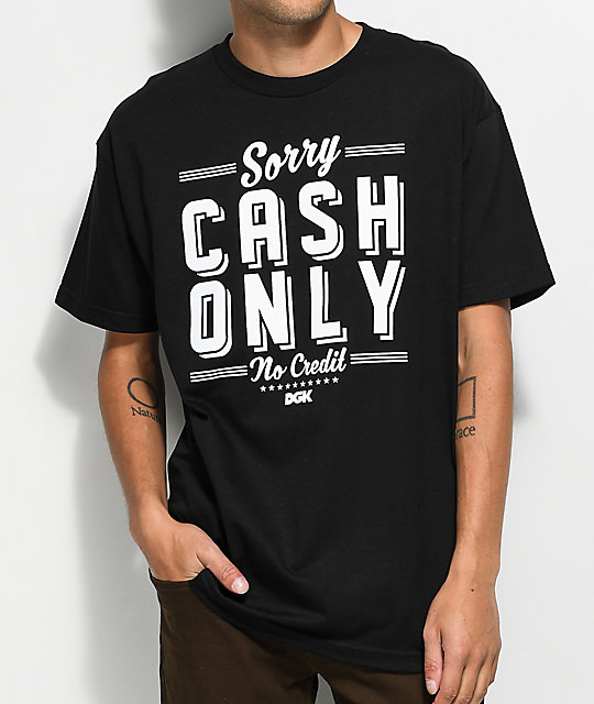 cash only tshirt