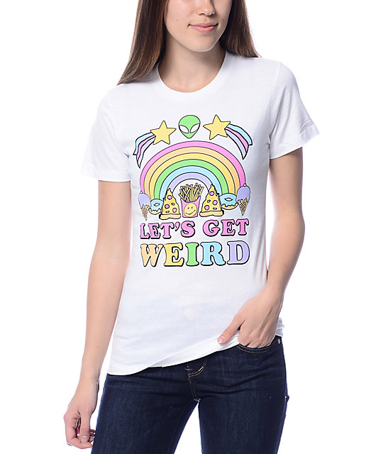 let's get weird shirt