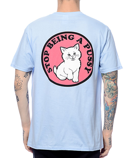 Ripndip Don T Be A Pussy Light Blue T Shirt Zumiez