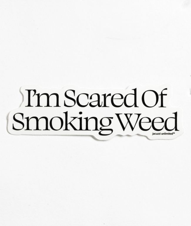 Jacuzzi Scared Weed Sticker - Jacuzzi