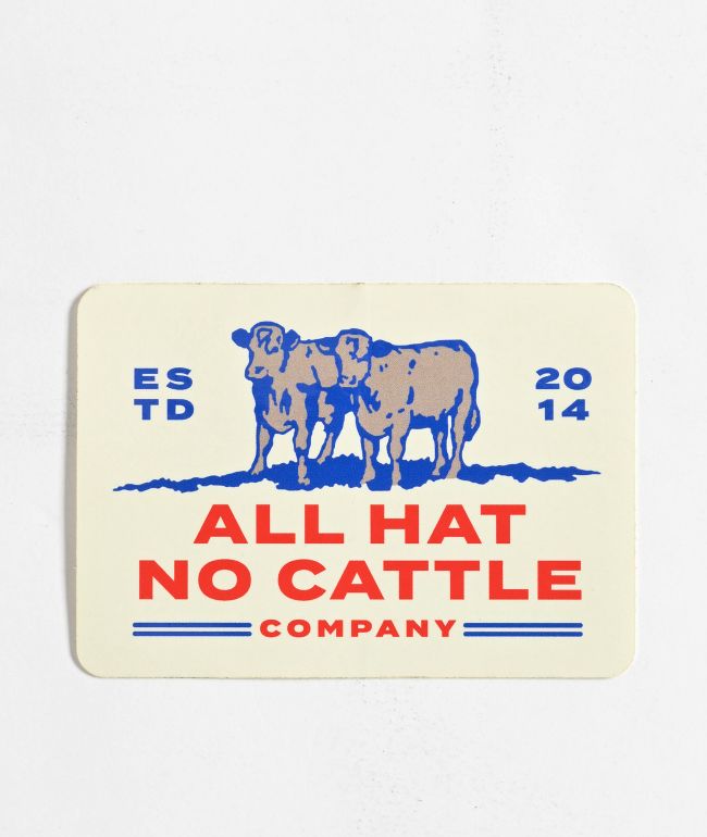 Sendero All Hat No Cattle Sticker - Sendero Provisions