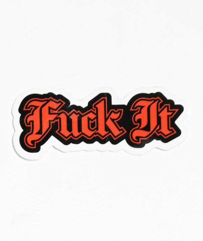 HUF Fuck It Old English Sticker - HUF
