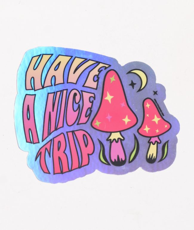 Have A Nice Trip Sticker - 