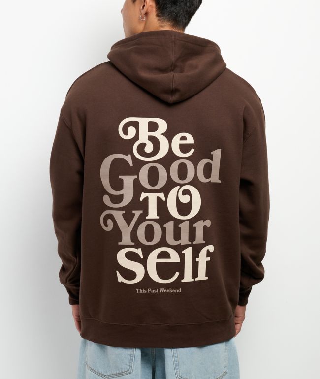Theo Von Be Good To Yourself Brown Hoodie - Theo Von