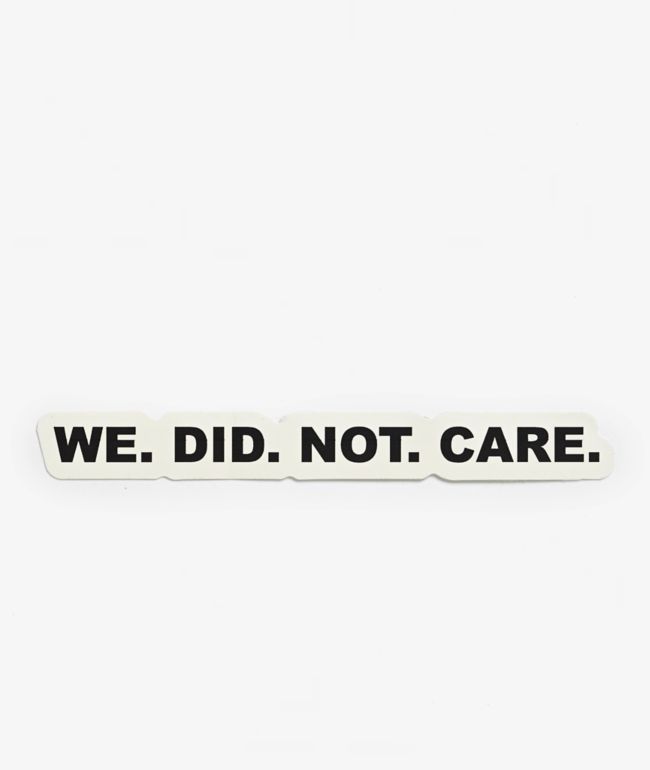 A.LAB We Did Not Care Sticker - A.LAB