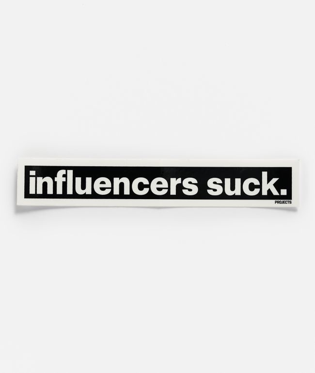 Brooklyn Projects Influencers Suck Sticker - Brooklyn Projects