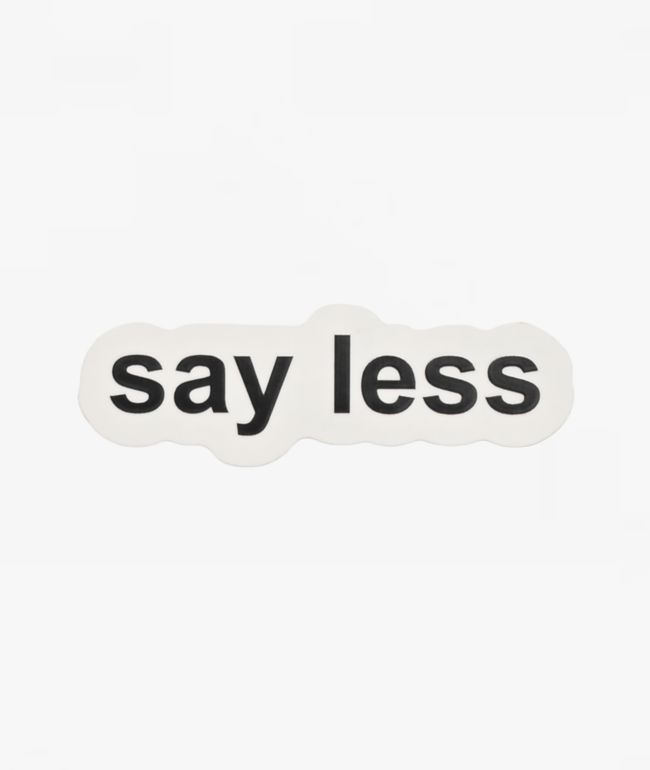 A.LAB Say Less Sticker - A.LAB