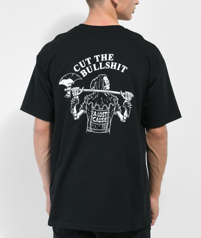 A Lost Cause Cut The BS Black T-Shirt