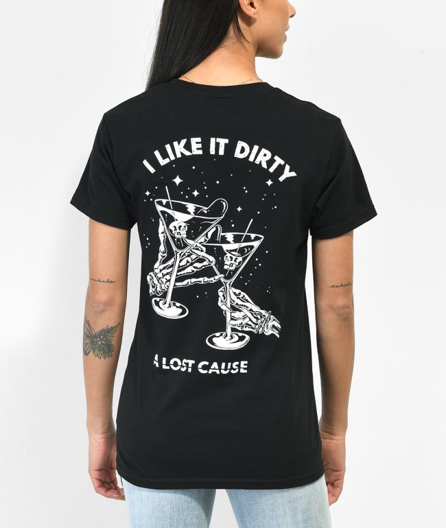 A Lost Cause Martini Like It Dirty camiseta negra