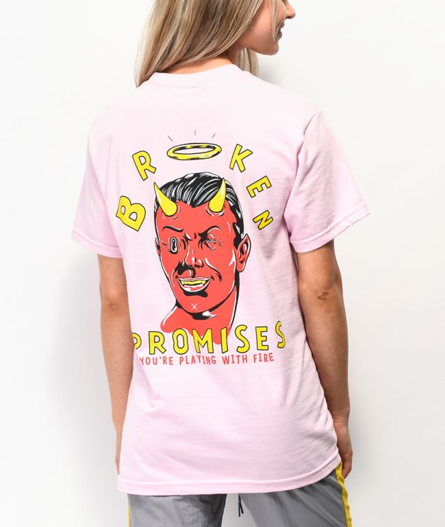 Broken Promises Playing With Fire Pink T-Shirt