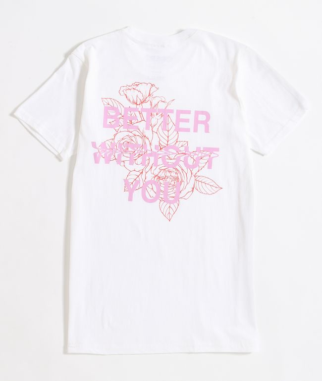 By Samii Ryan Better Without You White T-Shirt