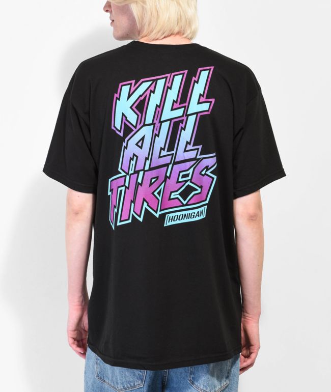 Hoonigan Kill All Tires Black T-Shirt