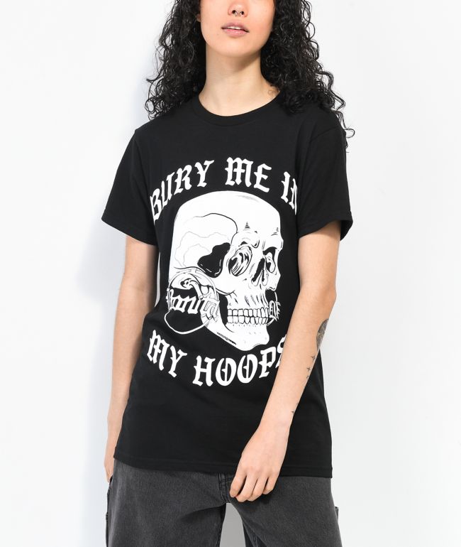 Viva La Bonita Bury Me Hoops Black T-Shirt