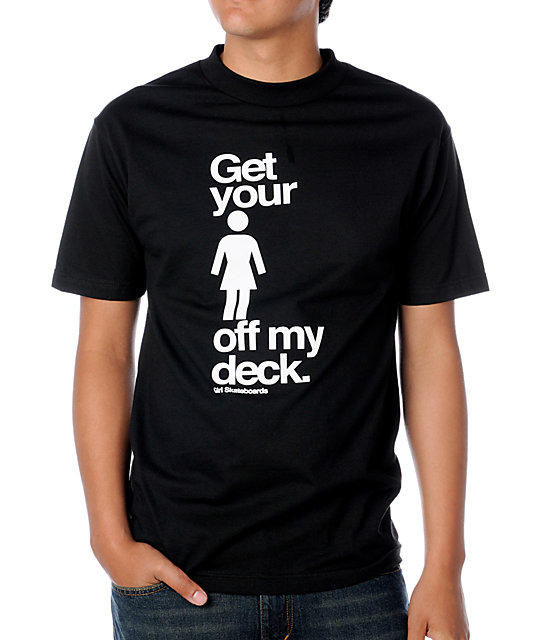 Girl Get Your Girl Off My Deck Black T-Shirt | Zumiez