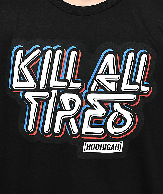 Hoonigan Kill All Tires Black T Shirt Zumiez hoonigan kill all tires black t shirt zumiez
