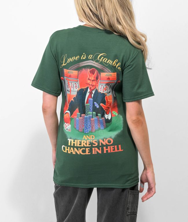 Broken Promises Love Is A Gamble Green T-Shirt