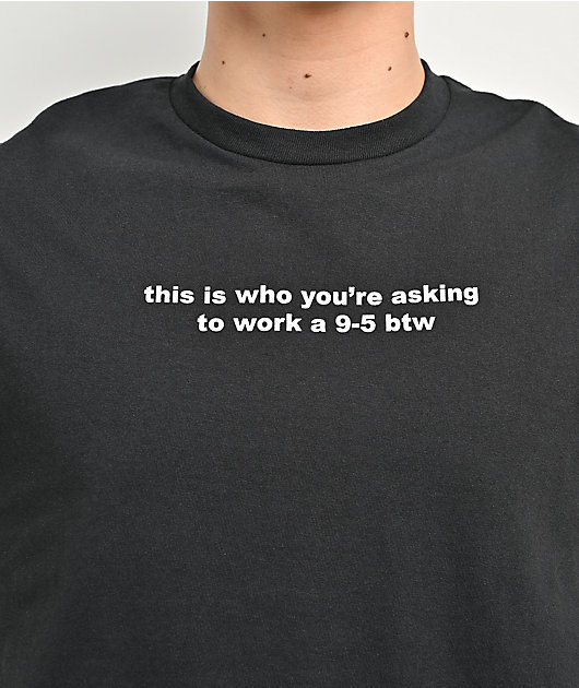 A.LAB 9 To 5 BTW Black T-Shirt