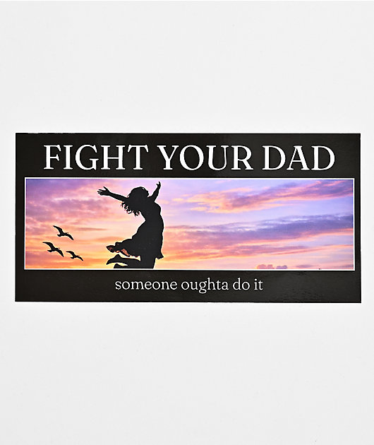 A.LAB Fight Your Dad Bumper Sticker