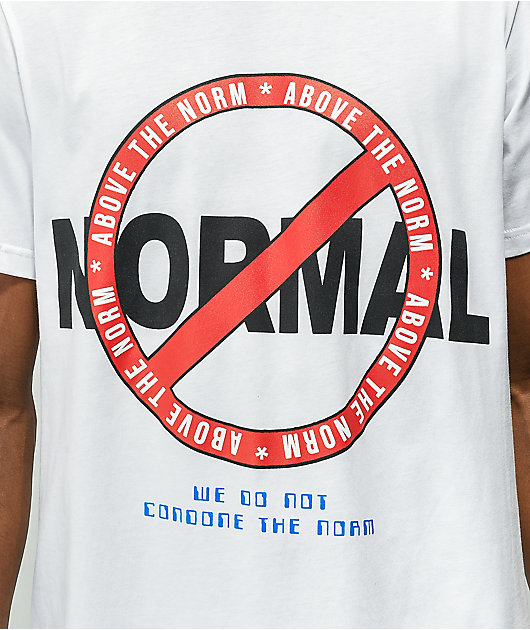 Above The Norm Not Normal White T-Shirt