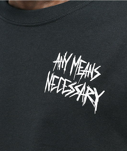 Any Means Necessary Let The Weak Burn Black T-Shirt