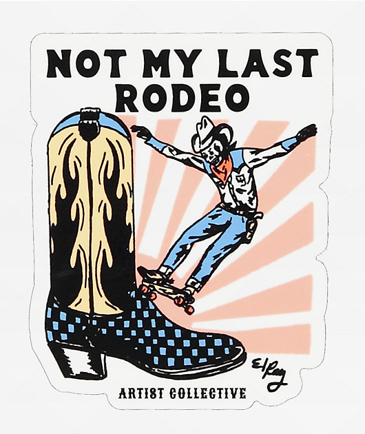 Artist Collective Not My Last Rodeo Sticker