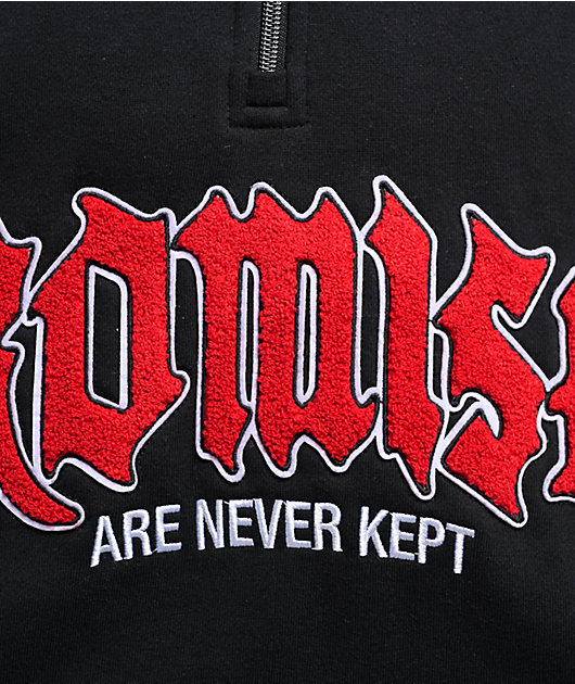 Broken Promises Never Kept Black Quarter Zip Sweatshirt