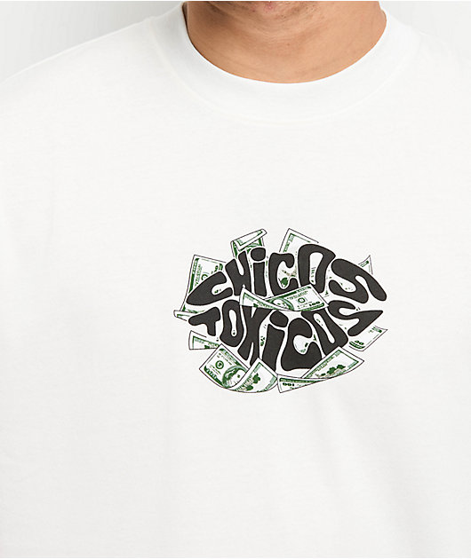 Chicos Toxicos Need Money For Toxicas White T-Shirt