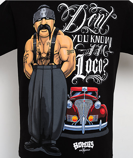 DGA Homies Don't You Know I'm Loco Black T-Shirt