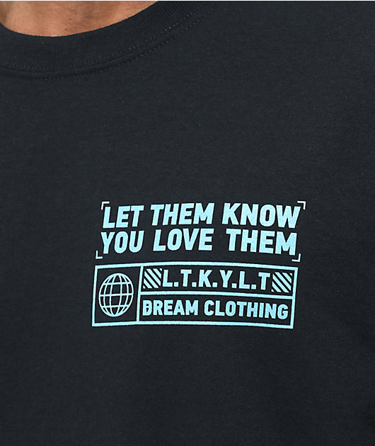 DREAM Let Them Know Black T-Shirt