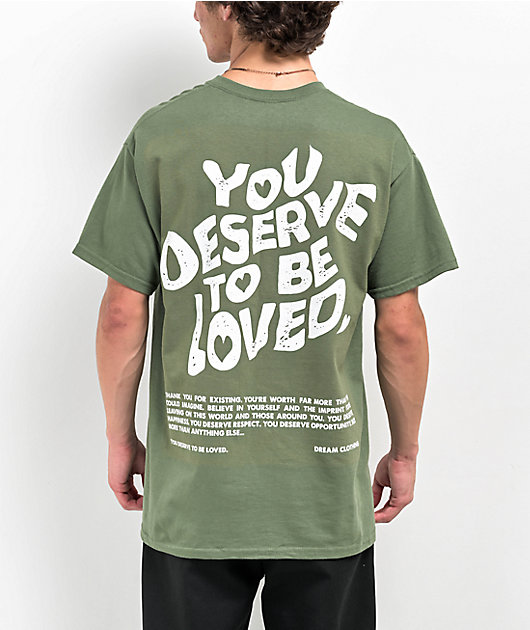 DREAM You Deserve To Be Loved Green Zip Hoodie