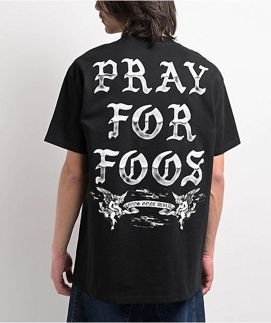 Foos Gone Wild Pray For Foos Black T-Shirt | Zumiez