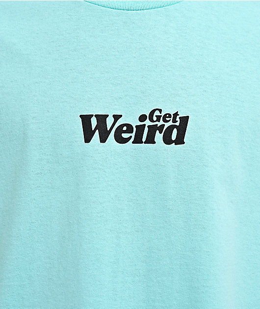 Get Weird Eyeball Aqua T-Shirt