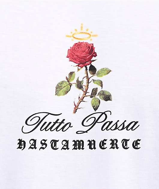 Hasta Muerte Tutto Passa White T-Shirt