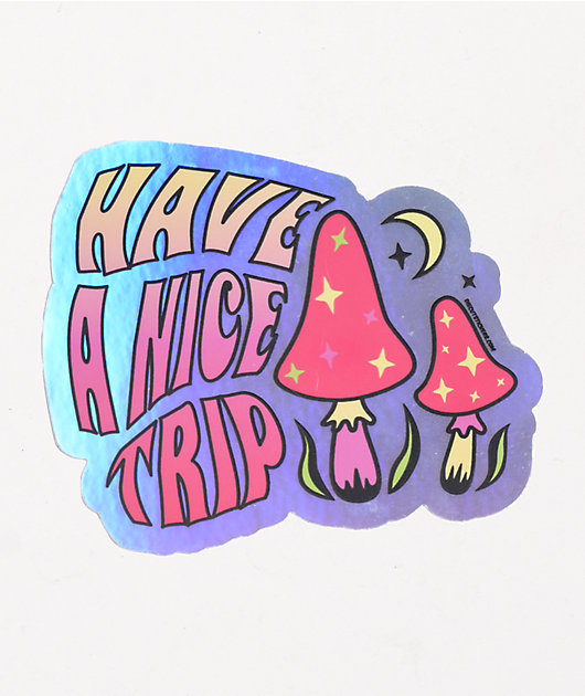 Have A Nice Trip Sticker