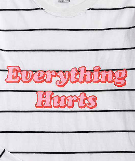 JV by Jac Vanek Everything Hurts White Stripe Long Sleeve T-Shirt