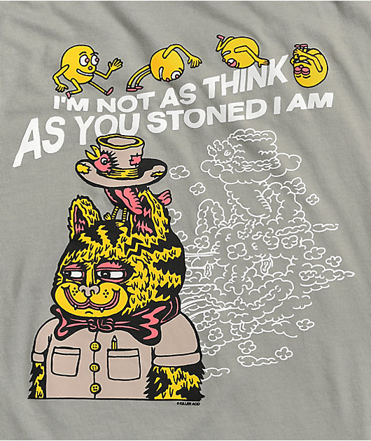 Killer Acid Stoned I Am Grey T-Shirt