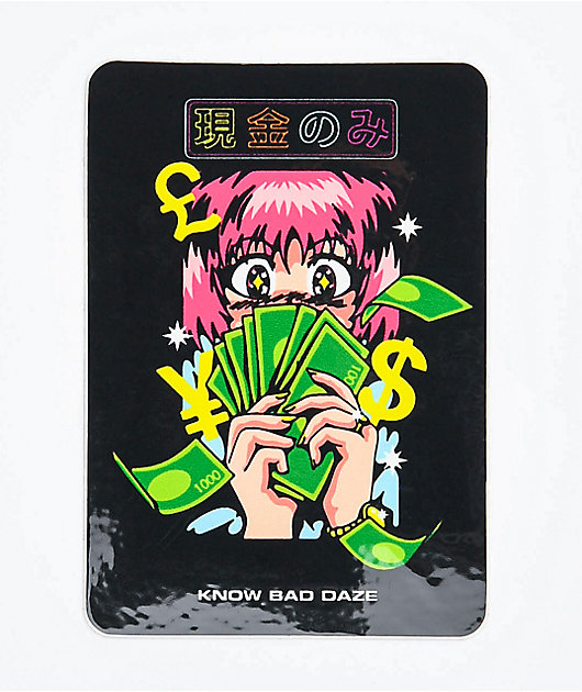 Know Bad Daze Cash Only Sticker