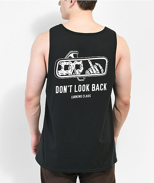 Lurking Class by Sketchy Tank Don't Look Back Black Tank Top