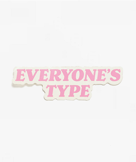 Ninth Hall Everyone's Type Sticker