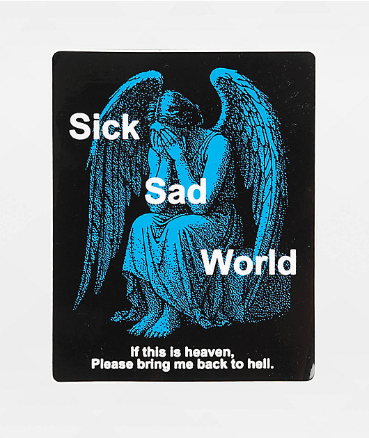 NoHours Sick Sad Sticker