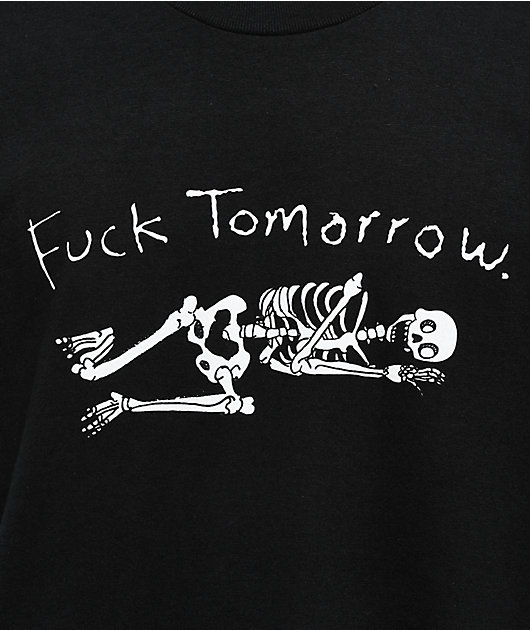 Porous Walker Fuck Tomorrow Black T-Shirt