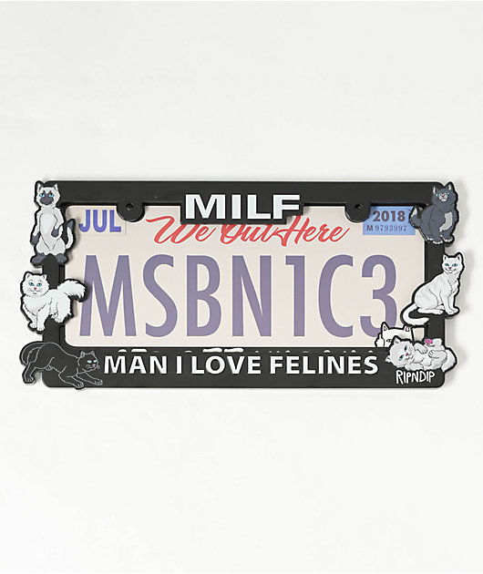 RIPNDIP Man I Love Felines License Plate Frame | Zumiez