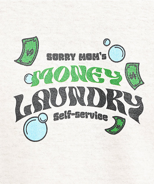 Sorry Mom Money Laundry Natural T-Shirt