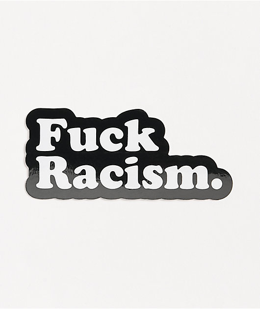 Stickie Bandits F Racism Sticker